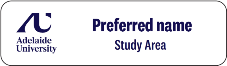 Adelaide University name tag with 'Preferred name Study Area' text